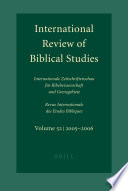 International review of biblical studies Internationale Zeitschriftenschau für Bibelwissenschaft und Grenzgebiete = Revue Internationale des Études Bibliques /