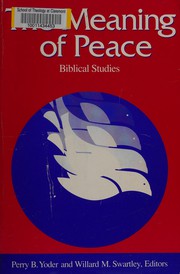 The meaning of peace : Bibilical studies /