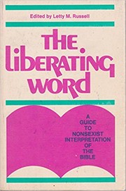 The Liberating word : a guide to nonsexist interpretation of the Bible /