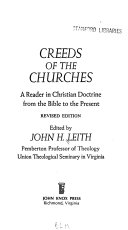 Creeds of the churches : a reader in christian doctrine from the Bible to the present /