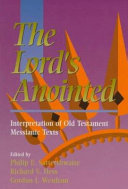 The Lord's anointed : interpretation of Old Testament Messianic texts.