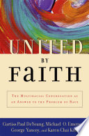 United by faith the multiracial congregation as an answer to the problem of race /