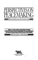 Perspectives on peacemaking : Biblical options in the nuclear age /
