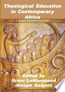 Theological education in contemporary Africa /