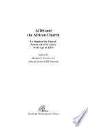 Aids and the African Church : to shepherd the Church, Family of God in Africa, in the age of Aids /