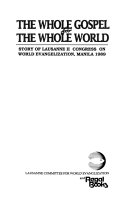 The whole gospel for the whole world : story of Lausanne II Congress on World Evangelization, Manila 1989 /