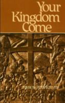 Your kingdom come : mission perspectives : report on the World Conference on Mission and Evanglism, Melbourne, Australia, 12-25 May, 1980.