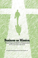 Business as mission : from impoverished to empowered /