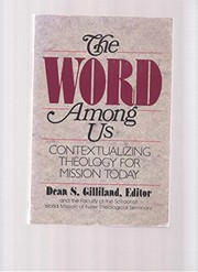 The Word among us : contextualizing theology for mission today /