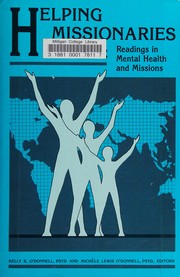 Helping missionaries grow : readings in mental health and missions /
