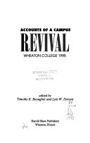 Accounts of a campus revival : Wheaton College, 1995 /