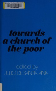 Towards a church of the poor : the work of an ecumenical group on the church and the poor /