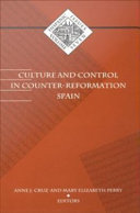 Culture and control in counter-reformation Spain