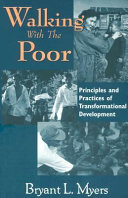 Walking with the poor : principles and practices of transformational development /