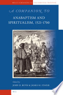 A companion to Anabaptism and spiritualism, 1521-1700