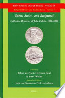 Sober, strict, and scriptural collective memories of John Calvin, 1800-2000 /