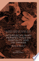 Interdisciplinary Perspectives on Mortality and its Timings When is Death? /