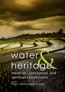 Water & heritage : material, conceptual and spiritual connections /