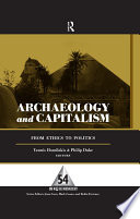 Archaeology and capitalism from ethics to politics /