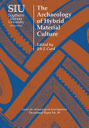 The archaeology of hybrid material culture /