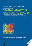 Spatial analysis and social spaces : interdisciplinary approaches to the interpretation of prehistoric and historic built environments /