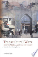 Transcultural wars from the Middle Ages to the 21st century /