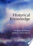 Historical knowledge in quest of theory, method and evidence /