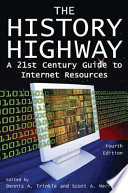The history highway a 21st century guide to Internet resources /
