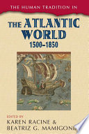 The human tradition in the Atlantic world, 1500-1850