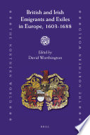 British and Irish emigrants and exiles in Europe, 1603-1688