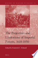 The projection and limitations of imperial powers, 1618-1850