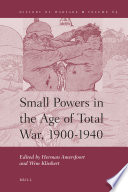 Small powers in the age of total war, 1900-1940