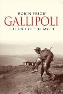Gallipoli : the end of the myth /