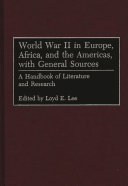 World War II in Europe, Africa, and the Americas, with general sources a handbook of literature and research /