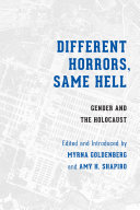Different horrors, same hell gender and the Holocaust /