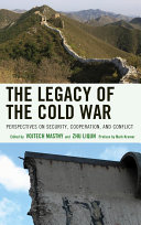 The legacy of the Cold War : perspectives on security, cooperation, and conflict /