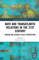 NATO and transatlantic relations in the 21st century : foreign and security policy perspectives /