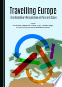 Travelling Europe : interdisciplinary perspectives on place and space /
