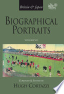 Britain & Japan biographical portraits. Volume VII /