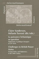 La puissance britannique en question diplomatie et politique étrangère au 20e siècle /