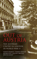 Out of Austria the Austrian Centre in London in World War II /