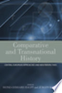 Comparative history and the quest for transnationality : Central European approaches and new perspectives /