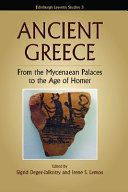 Ancient Greece from the Mycenaean palaces to the age of Homer /