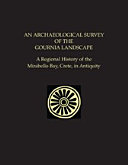 An archaeological survey of the Gournia landscape a regional history of the Mirabello Bay, Crete, in antiquity /