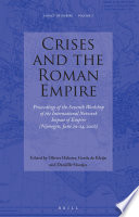 Crises and the Roman Empire proceedings of the Seventh Workshop of the international network Impact of Empire, Nijmegen, June 20-24, 2006 /