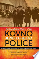 The clandestine history of the Kovno Jewish ghetto police /