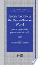 Jewish identity in the Greco-Roman world Jüdische identität in der griechisch-römischen welt /