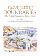 Navigating boundaries the Asian diaspora in Torres Strait /