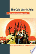 The Cold War in Asia the battle for hearts and minds /