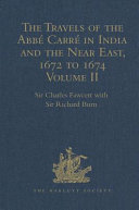 Travels of the Abbé Carré in India and the Near East, 1672 to 1674.
